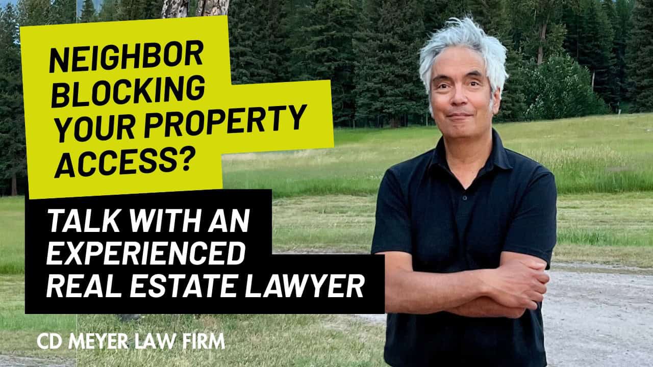 Christopher Meyer Montana easement attorney — neighbor blocking your property access